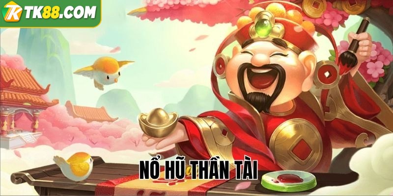 Nổ hũ Thần Tài là một trò slot trực tuyến vô cùng hấp dẫn